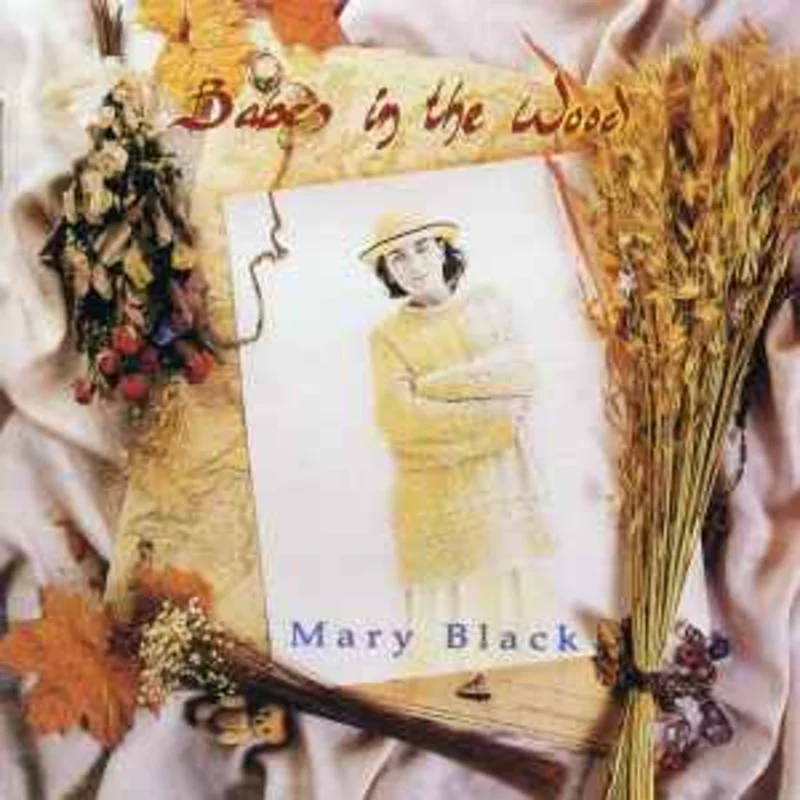 Mary Black  Babes In The Wood  (1999)     CD