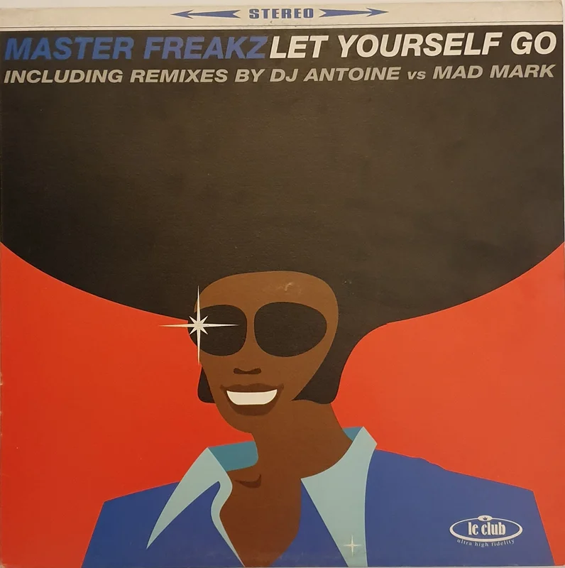 Master Freakz - Let Yourself Go 12" Single