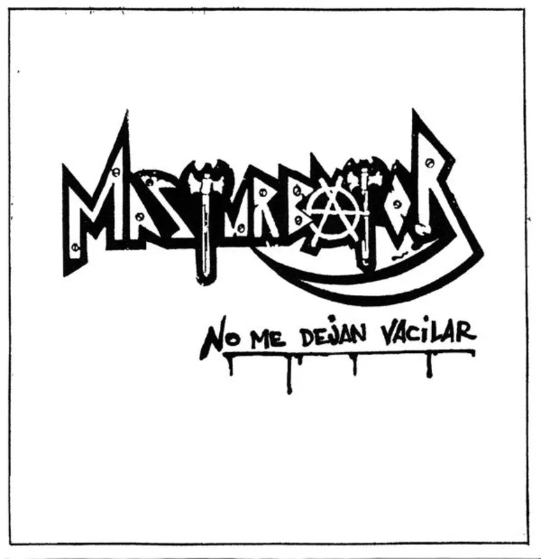 Masturbator - No Me Dejan Vacilar NEW 7"