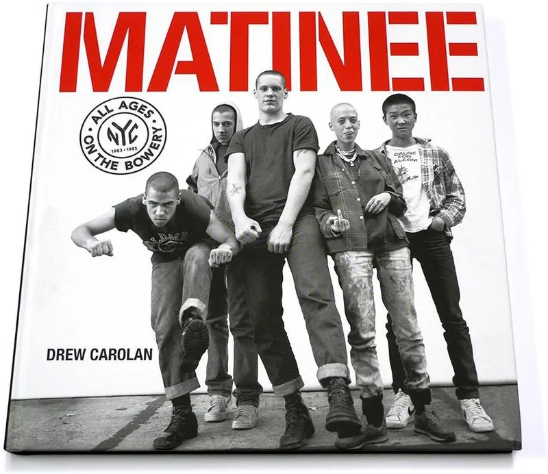 MATINEE: All Ages On The Bowery 1983 to 1985 Photo Book NEW BOOK