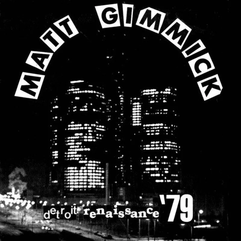 Matt Gimmick - Detroit Renaissance '79 NEW 7"