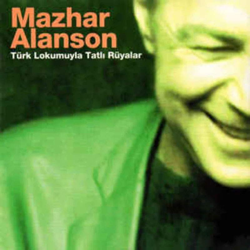 Mazhar Alanson  Trk Lokumuyla Tatl Ryalar  (2002)