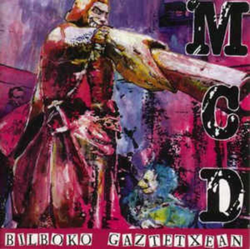 MCD - Bilboko Gaztetxean NEW LP