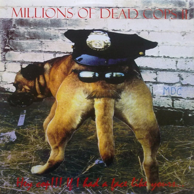 Mdc - Hey Cop If I Had A Face Like Yours NEW LP