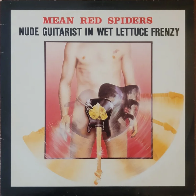 Mean Red Spiders - Nude Guitarist In Wet Lettuce Frenzy Lp