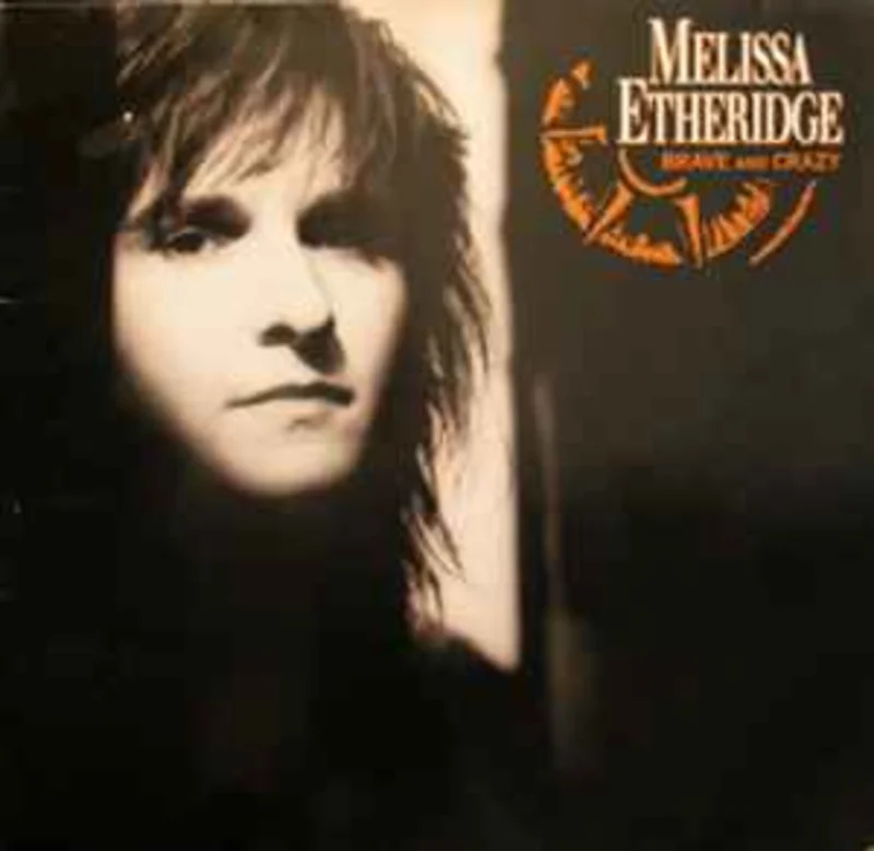 Melissa Etheridge  Brave And Crazy  (1989)