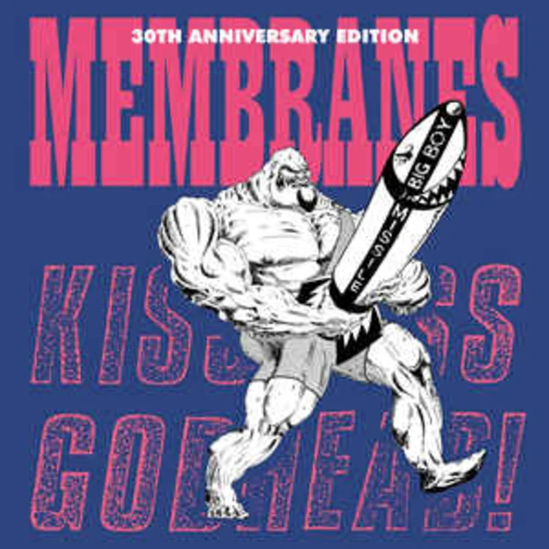 Membranes - Kiss Ass... Godhead! NEW LP
