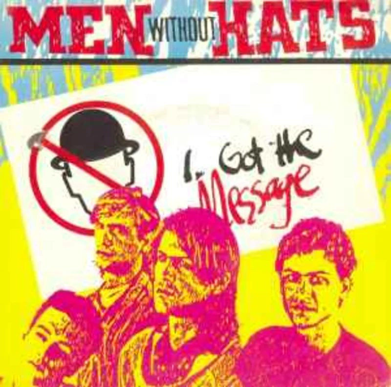 Men Without Hats  I Got The Message  (1983)     7"