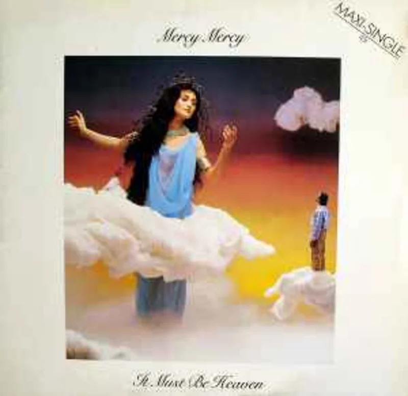 Mercy, Mercy  It Must Be Heaven  (1984)     12"