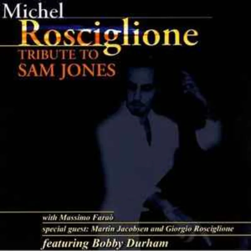 Michel Rosciglione  Tribute To Sam Jones  (2004)     CD