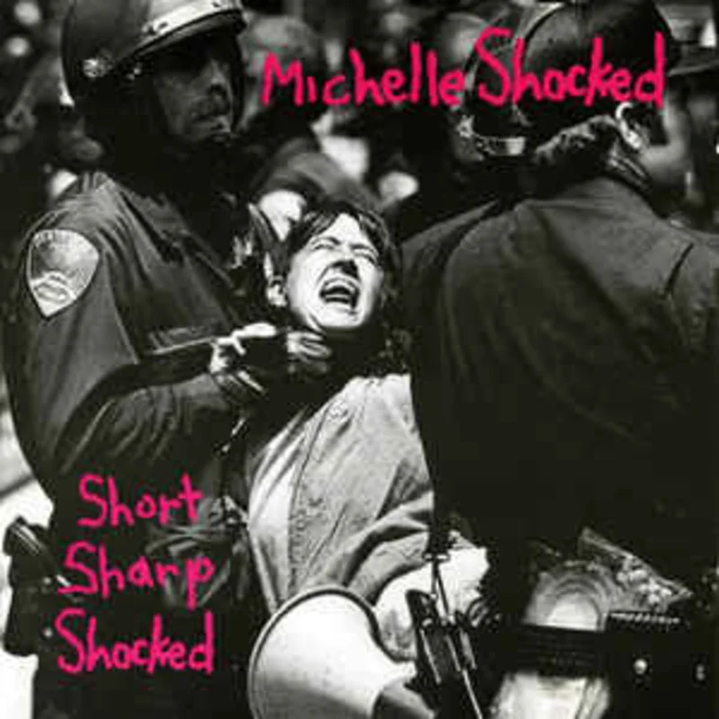 Michelle Shocked  Short Sharp Shocked  (1988)