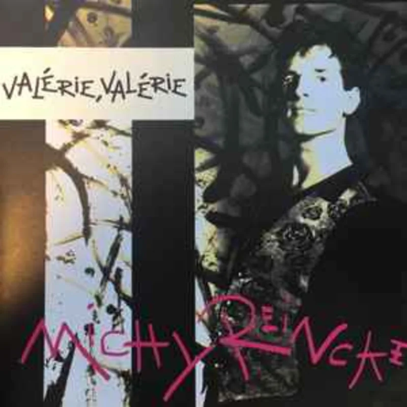 Michy Reincke  Valrie, Valrie  (1990)     7"