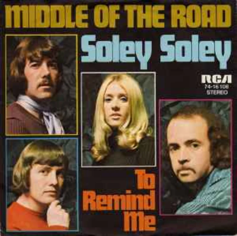 Middle Of The Road  Soley Soley  (1971)     7"