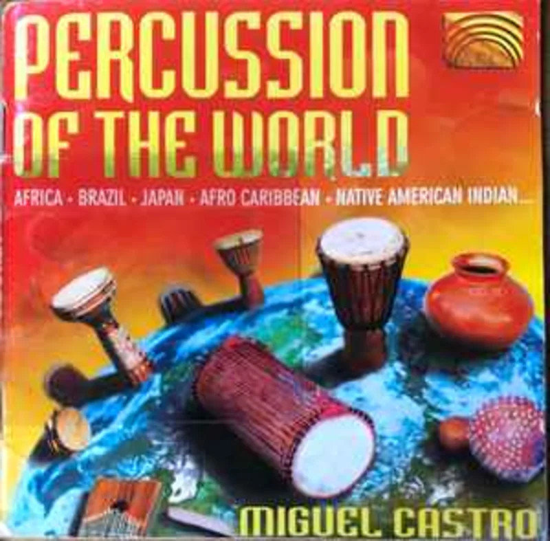 Miguel Castro  Percussion Of The World  (1999)     CD