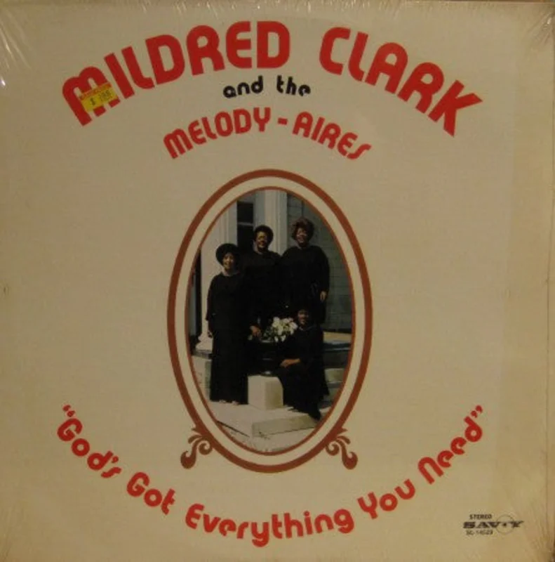 Mildred Clark and the Melody-Aires - God's Got Everything You Need