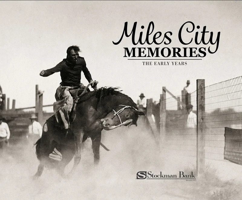 Miles City Memories: The Early Years