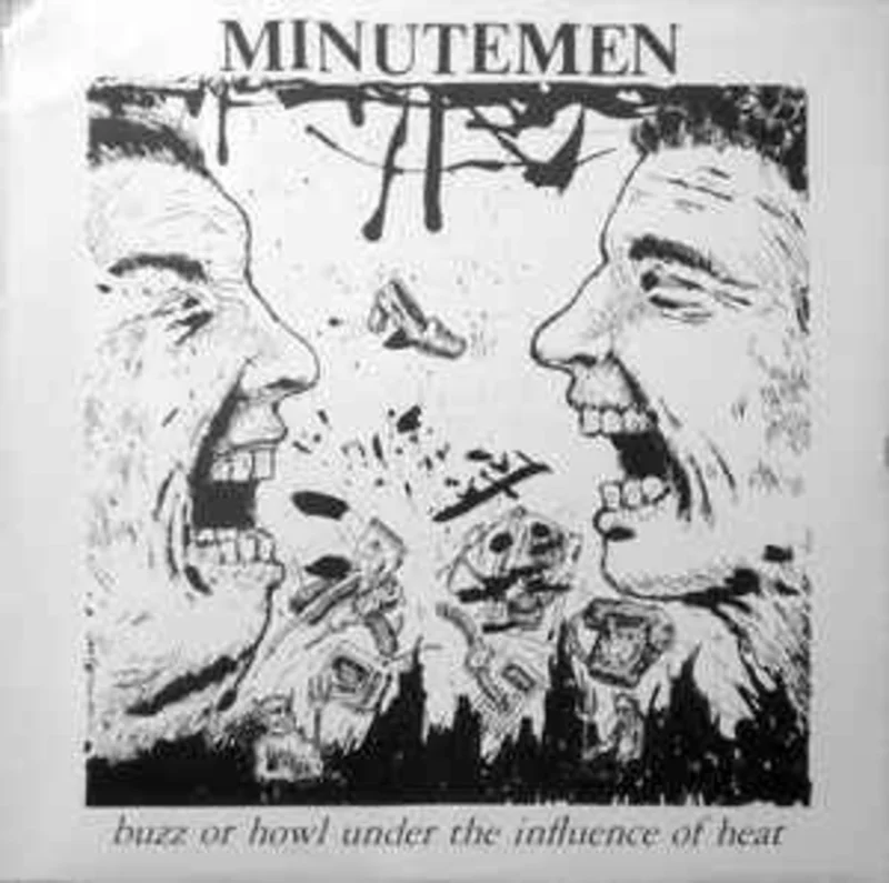 Minutemen - Buzz Or Howl Under The Influence Of Heat NEW LP