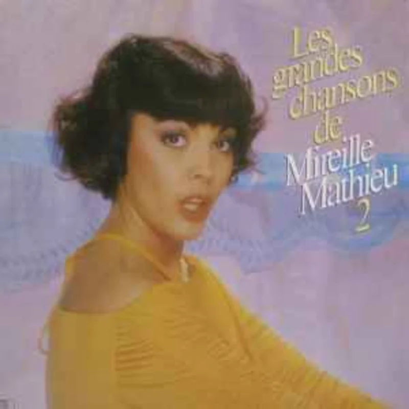 Mireille Mathieu  Les Grandes Chansons De Mireille Mathieu 2  (1978)