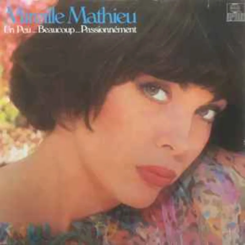 Mireille Mathieu  Un Peu... Beaucoup... Passionnment  (1980)