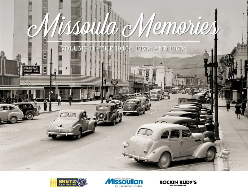 Missoula Memories II: The 1940s, 1950s and 1960s