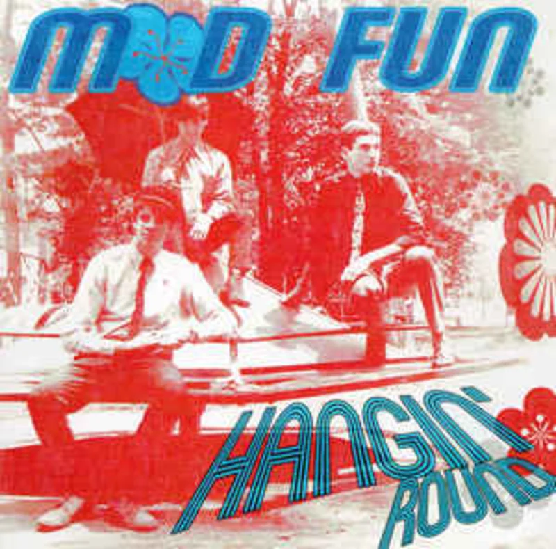 Mod Fun - Hangin' Round! NEW 7"
