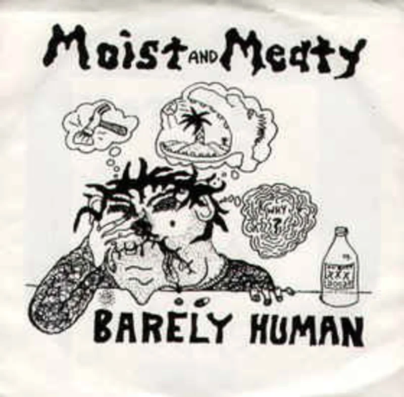 Moist and Meaty - Barely Human USED 7"