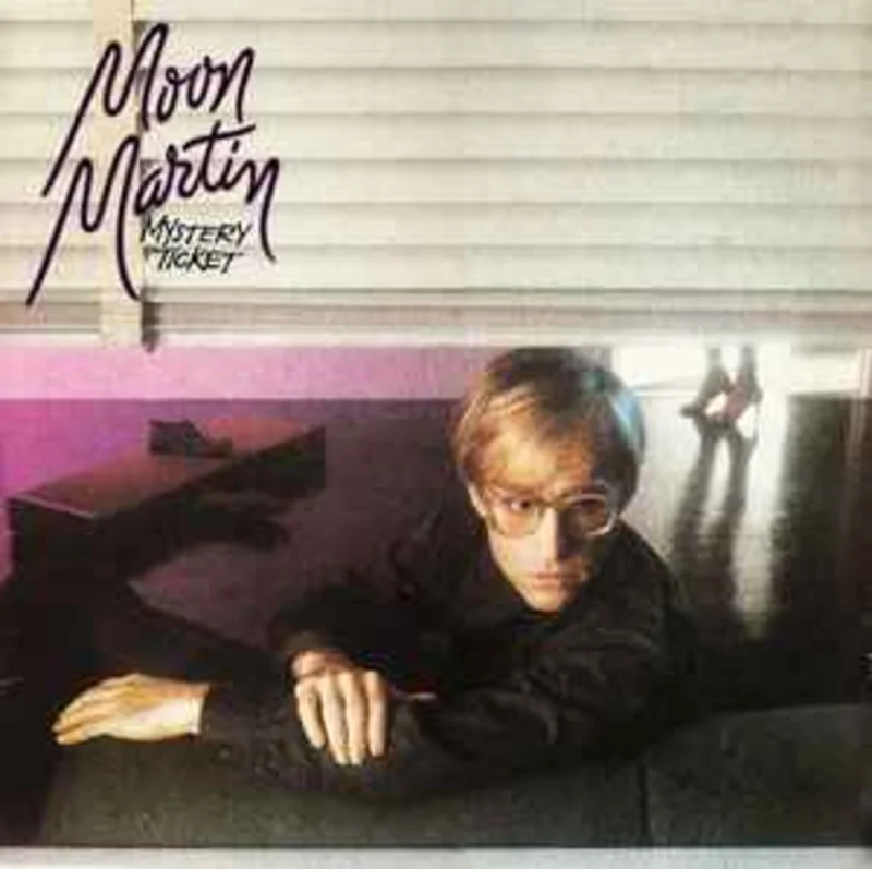 Moon Martin  Mystery Ticket  (1982)