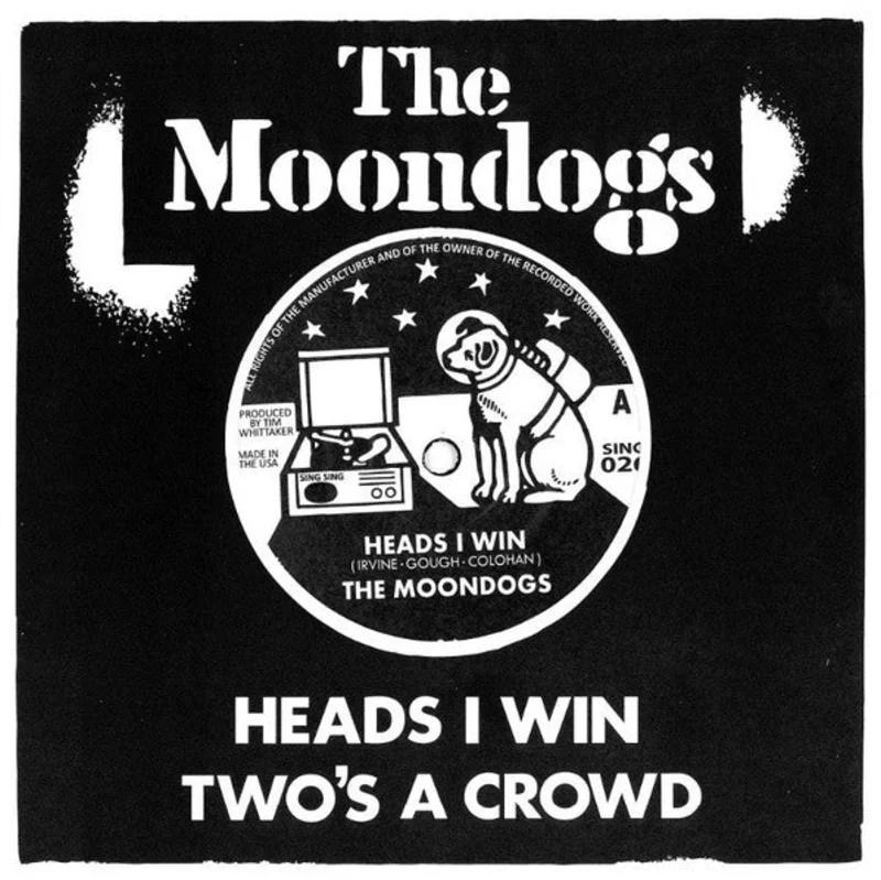 Moondogs - Heads I Win NEW 7"