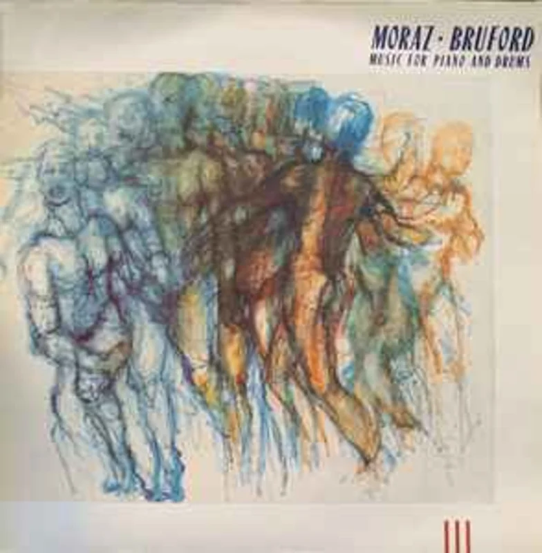 Moraz* - Bruford*  Music For Piano And Drums  (1987)