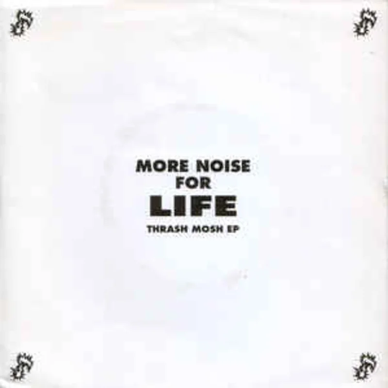 More Noise For Life - Thrash Mosh EP USED 7" (orange vinyl)