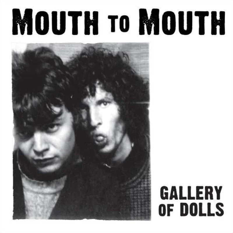 Mouth To Mouth - Gallery Of Dolls NEW 7"