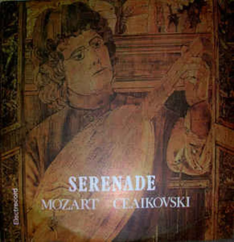 Mozart* / Ceaikovski*  Serenade