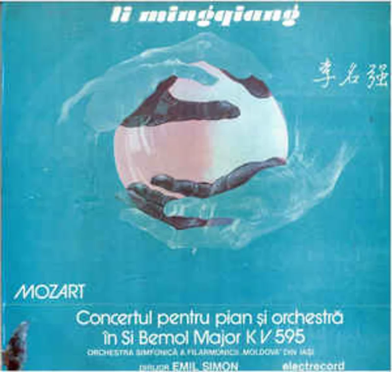 Mozart* - Li Mingqiang, Orchestra simfonic a Filarmonicii Moldova din Iai , Dirijor : Emil Simon  Concertul Pentru Pian i Orchestr n Si Bemol Major KV 595