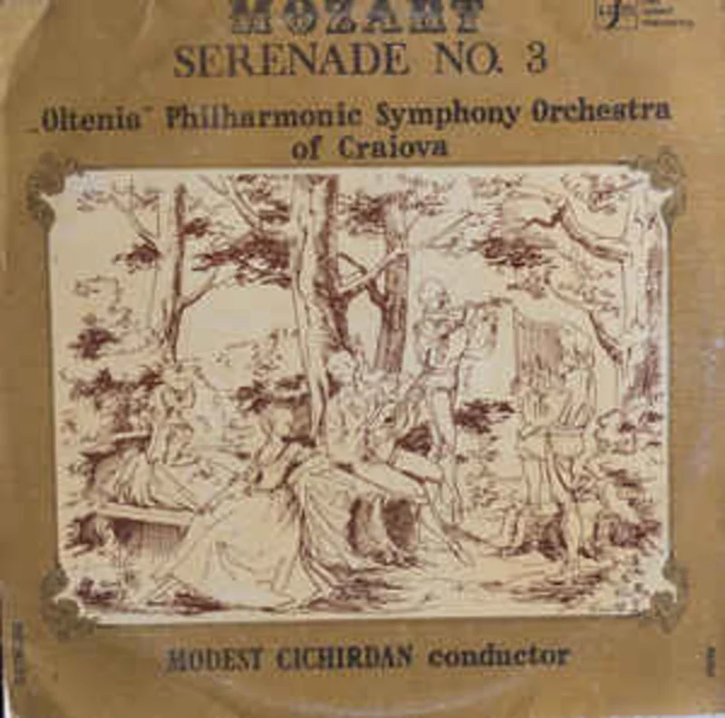 Mozart* - Oltenia Philharmonic Symphony Orchestra of Craiova* conductor Modest Cichirdan  Serenade No.3 = Serenada Nr. 3 n Re Major, KV 185 (1989)