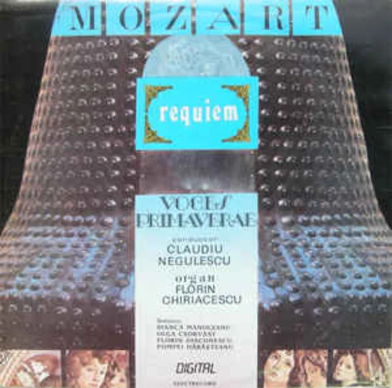 Mozart - Voces Primaverae , Conductor Claudiu Negulescu , Organ Florian Chiriacescu  Requiem (n Re Minor, KV 629) (1991)