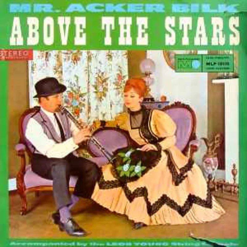 Mr. Acker Bilk* Accompanied By The Leon Young String Chorale  Above The Stars