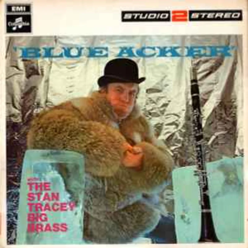 Mr. Acker Bilk* And The Stan Tracey Big Brass  Blue Acker  (1968)