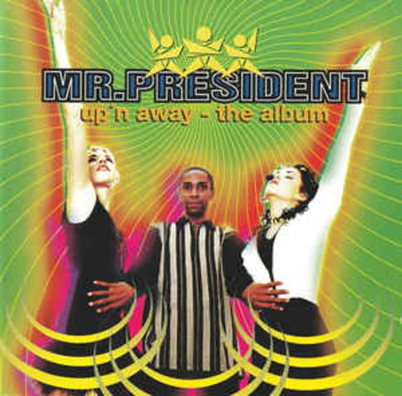 Mr.President*  Up'n Away - The Album  (1995)