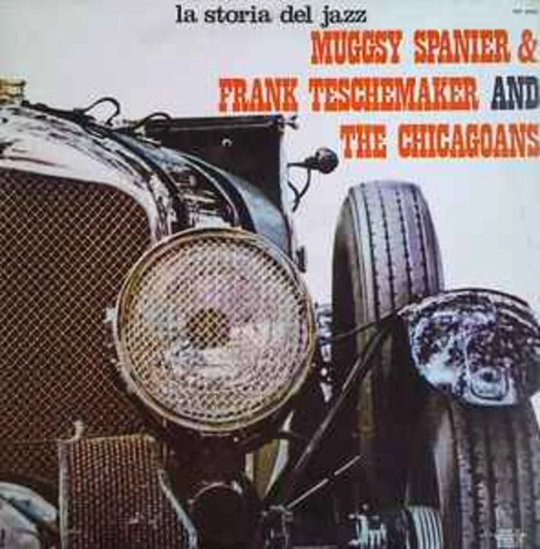 Muggsy Spanier & Frank Teschemaker* And The Chicagoans  Muggsy Spanier & Frank Teschemaker And The Chicagoans  (1971)