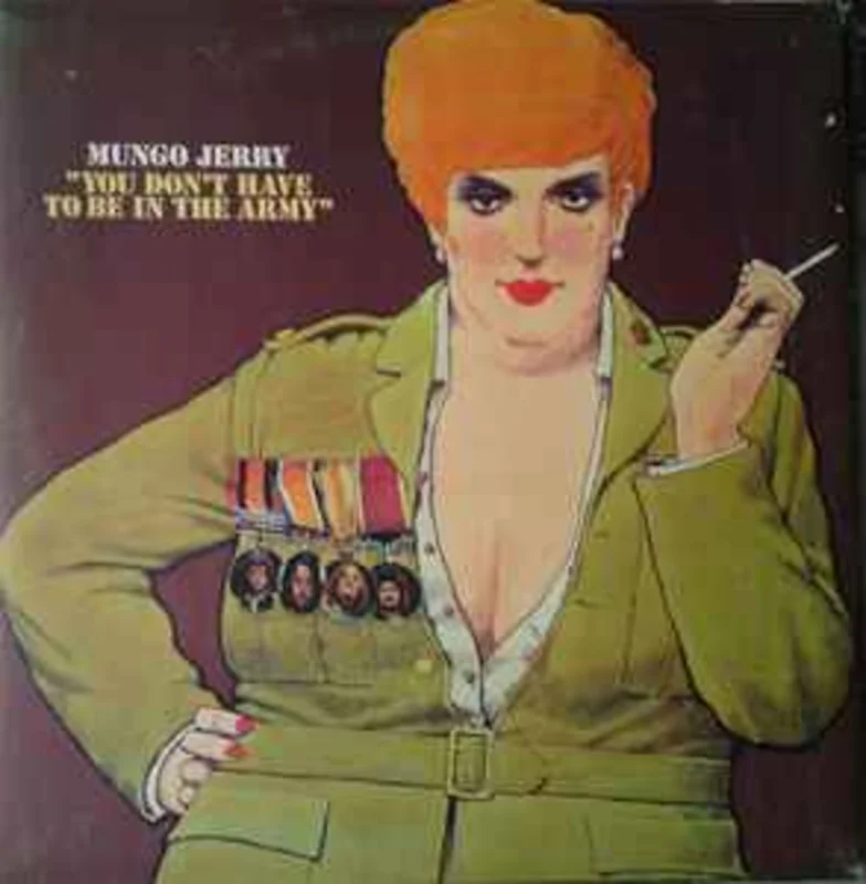 Mungo Jerry  You Don't Have To Be In The Army  (1971)