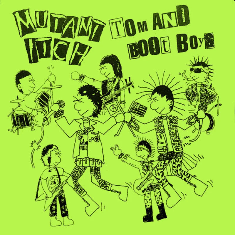 Mutant Itch / Tom and Boot Boys - split NEW 7"
