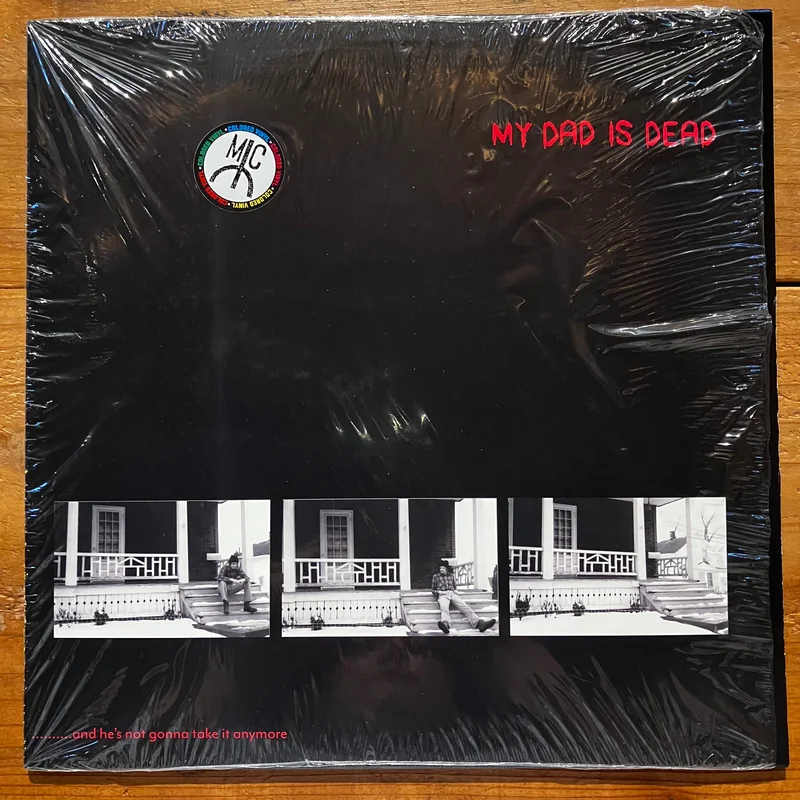 My Dad Is Dead  ...And He's Not Gonna Take It Anymore (2LP)