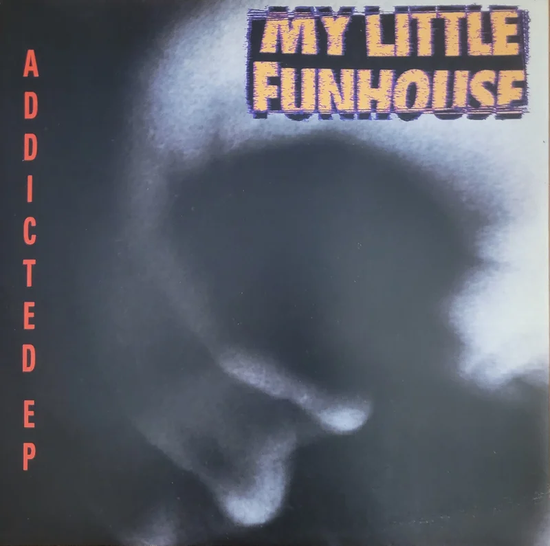 My Little Funhouse - Addicted Ep 12" Single