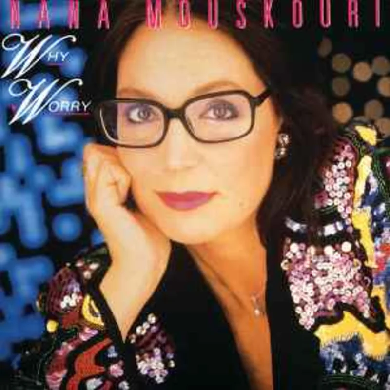 Nana Mouskouri  Why Worry  (1986)