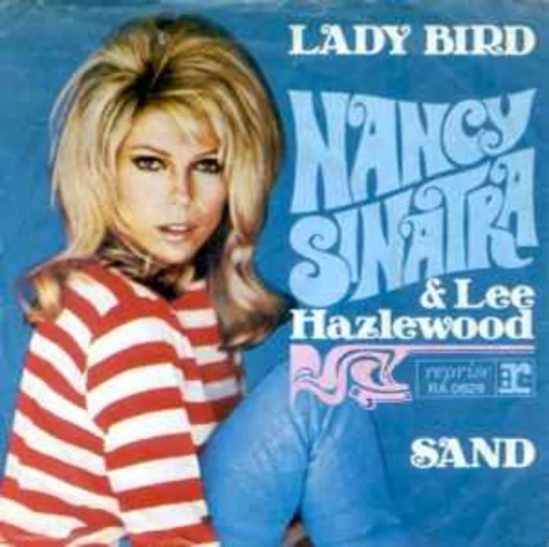 Nancy Sinatra & Lee Hazlewood  Lady Bird / Sand  (1967)     7"