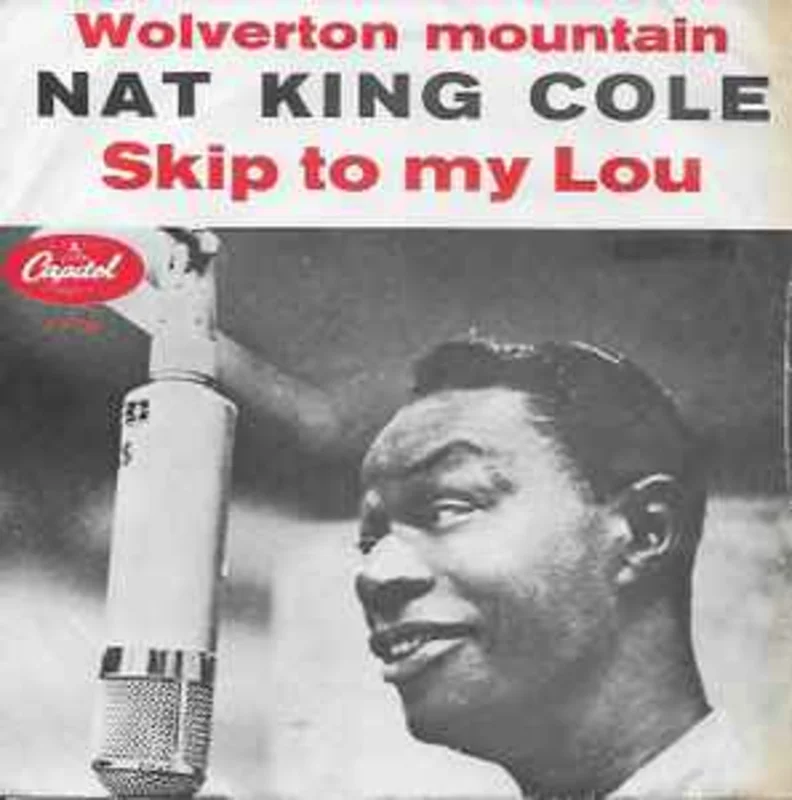 Nat King Cole  Wolverton Mountain / Skip To My Lou  (1962)     7"