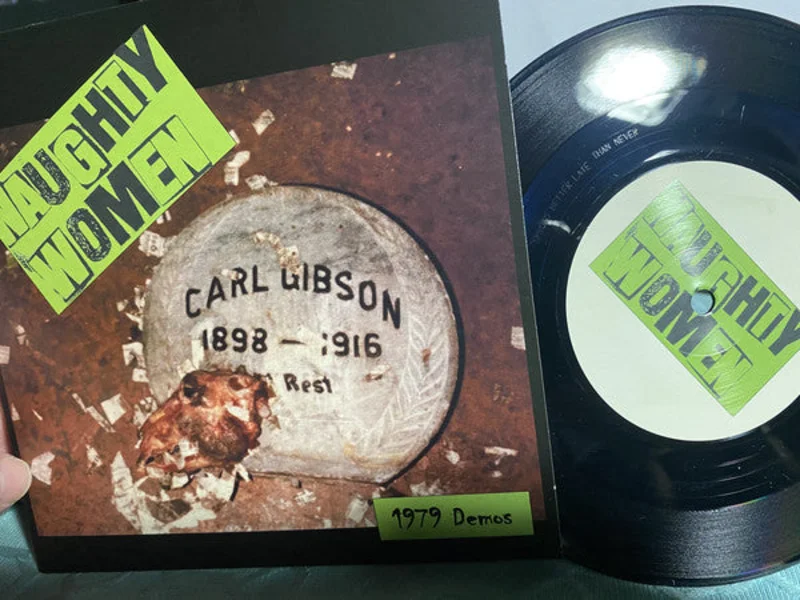 Naughty Women - 1979 Demos NEW 7"