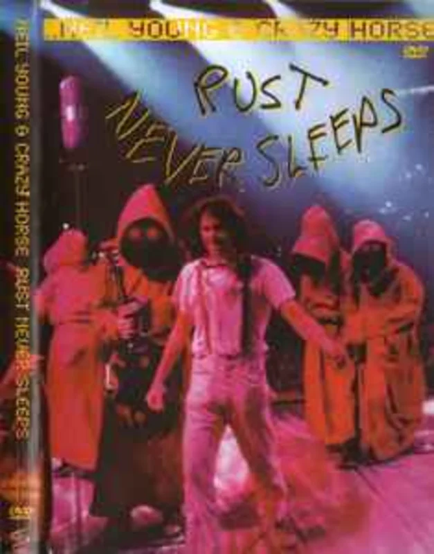 Neil Young & Crazy Horse  Rust Never Sleeps  (2002)     DVD