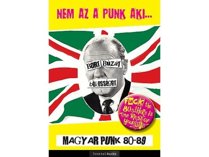 Nem Az A Punk Aki.... Magyar Punk 80 to 89) NEW BOOK (in hungarian)