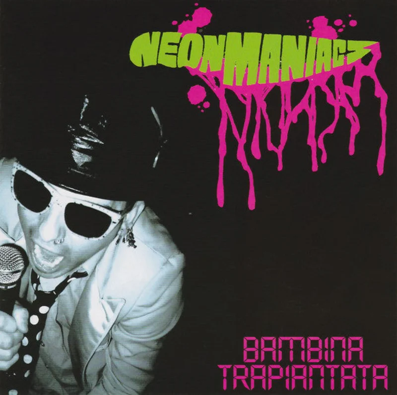 Neon Maniacs - Bambina Trapantata NEW CD
